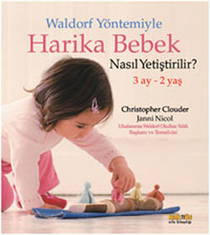 Waldorf Yöntemiyle Harika Bebek Nasıl Yetiştirilir?