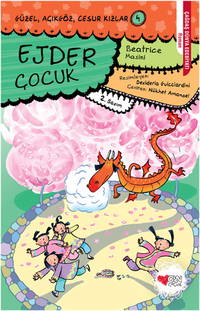 Güzel, Açıkgöz, Cesur Kızlar 4- Ejder Çocuk