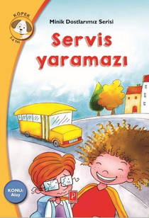 Servis Yaramazı-Minik Dostlarımız Serisi