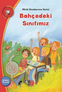 Bahçedeki Sınıfımız-Minik Dostlarımız Serisi