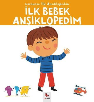 İlk Bebek Ansiklopedim - Larousse İlk Ansiklopedim